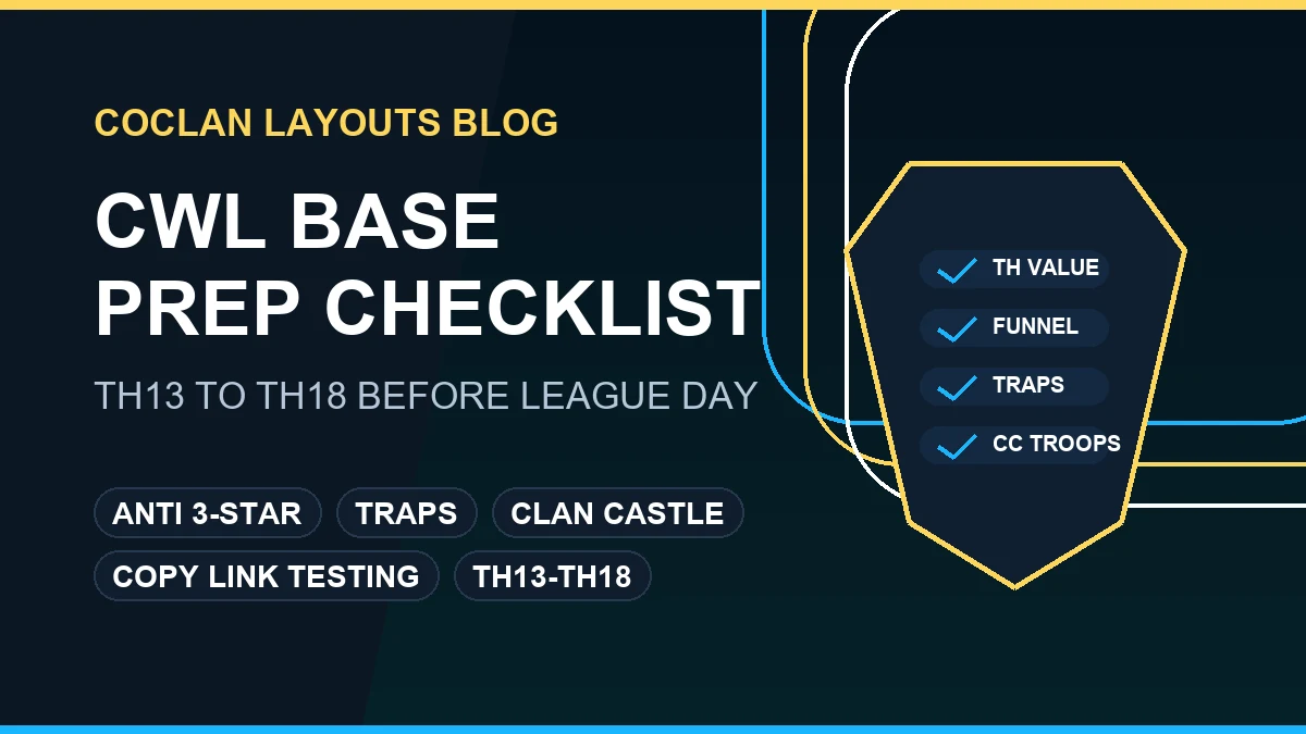 Clash of Clans CWL base prep checklist guide for TH13 to TH18 copy link layouts